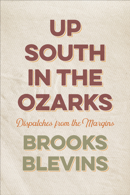 Up South in the Ozarks: Dispatches from the Margins