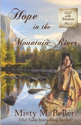 Hope in the Mountain River By Misty M. Beller Cover Image