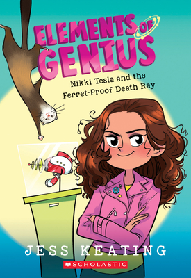 Nikki Tesla and the Ferret-Proof Death Ray (Elements of Genius #1) By Lissy Marlin (Illustrator), Jess Keating Cover Image