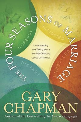 The Four Seasons of Marriage By Gary Chapman Cover Image