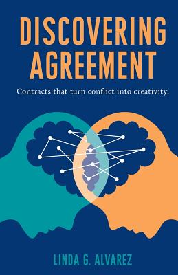 Discovering Agreement: Contracts That Turn Conflict Into Creativity Cover Image