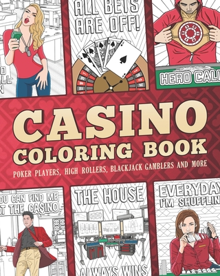Casino Coloring Book: Poker Players, High Rollers, Blackjack Gamblers In Action Cover Image