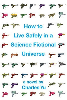 Cover Image for How to Live Safely in a Science Fictional Universe: A Novel
