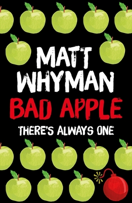 Bad Apple By Matt Whyman Cover Image
