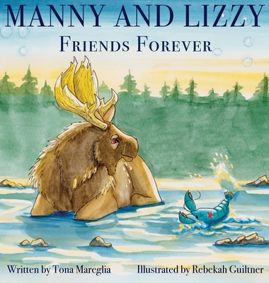 Manny and Lizzy: Friends Forever By Tona Mareglia, Rebekah Guiltner (Illustrator) Cover Image