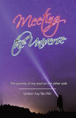 Meeting the Universe: The journey of my soul By Niko Riki Cover Image