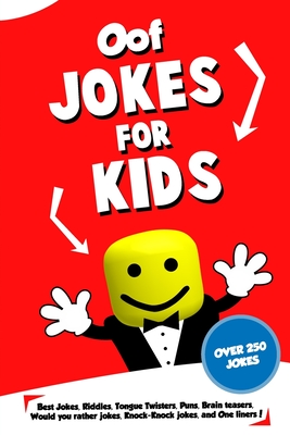 Oof Jokes for Kids: Best Jokes, Riddles, Tongue Twisters, Puns, Brain  teasers, Would you rather jokes, Knock-Knock jokes, and One liners f  (Paperback) | Hooked