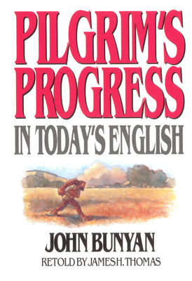Pilgrim's Progress in Today's English By James Thomas, John Bunyan Cover Image