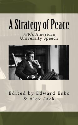 A Strategy Of Peace Jfk S American University Speech Paperback Politics And Prose Bookstore