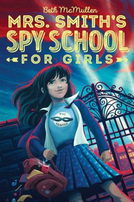 Cover for Mrs. Smith's Spy School for Girls