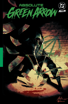 Absolute Green Arrow Vol. 1: The Longbow Killer (Absolute Universe)