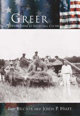 Greer:: From Cotton Town to Industrial Center (Making of America) cover