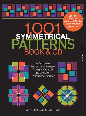 1001 Symmetrical Patterns Book and CD: A Complete Resource of Pattern Designs Created by Evolving Symmetrical Shapes Cover Image