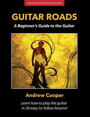 Guitar Roads: A Beginner's Guide to the Guitar Cover Image