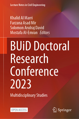 Buid Doctoral Research Conference 2023: Multidisciplinary Studies (Lecture Notes in Civil Engineering #473)