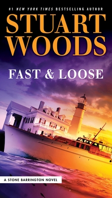 Fast and Loose (A Stone Barrington Novel #41) By Stuart Woods Cover Image