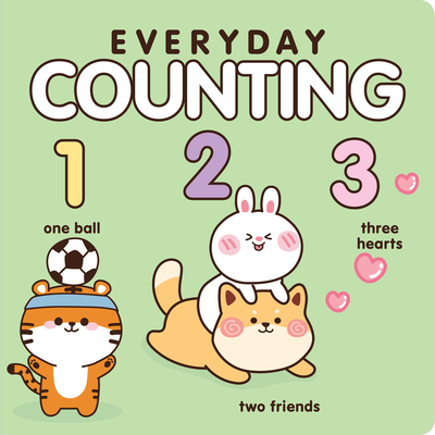 Everyday Counting: Learn Your Numbers with This Adorable Book