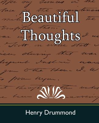 Beautiful Thoughts By Henry Drummond, Henry Drummond Cover Image