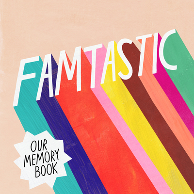 Famtastic: Our Memory Book By Melanie Mikecz (Illustrator) Cover Image