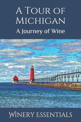 A Tour of Michigan: A Journey of Wine Cover Image