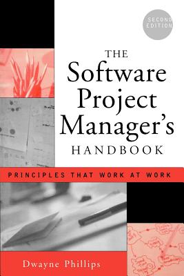 The Software Project Manager's Handbook: Principles That Work at Work (Practitioners #3) Cover Image
