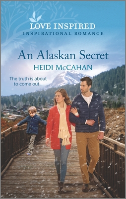 An Alaskan Secret: An Uplifting Inspirational Romance Cover Image