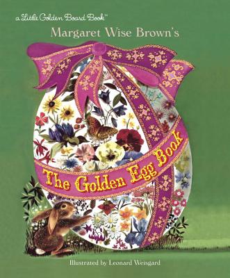 The Golden Egg Book By Margaret Wise Brown, Leonard Weisgard (Illustrator) Cover Image