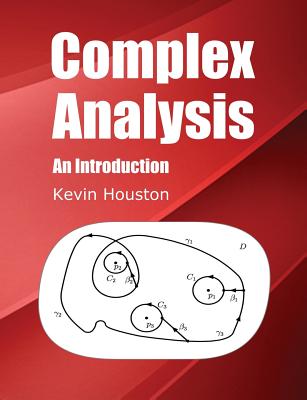 Complex Analysis: An Introduction By Kevin Houston Cover Image