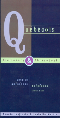 Quebecois Dictionary & Phrasebook: English Quebecois Quebecois English Cover Image