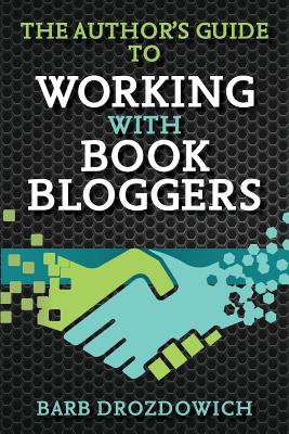 Cover for The Author's Guide to Working with Book Bloggers