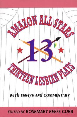 Amazon All-Stars: Thirteen Lesbian Plays: with Essays and Commentary (Applause Books) Cover Image