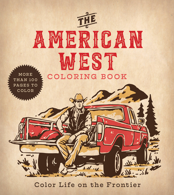The American West Coloring Book: Color Life on the Frontier (Chartwell Coloring Books)
