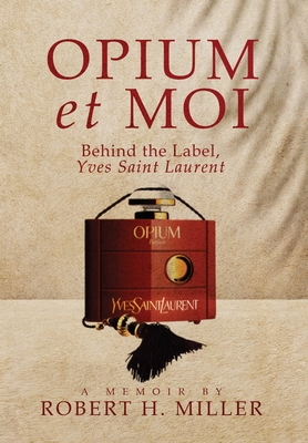 Opium et Moi: Behind the Label, Yves Saint Laurent Cover Image