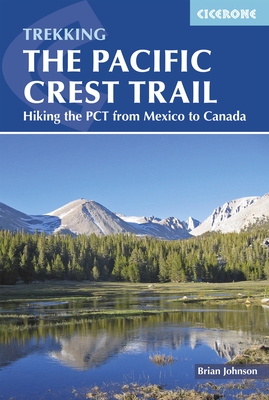 The Pacific Crest Trail: Hiking the PCT from Mexico to Canada Cover Image