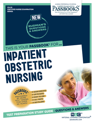 Inpatient Obstetric Nursing (CN-20): Passbooks Study Guide (Certified Nurse Examination Series #20) By National Learning Corporation Cover Image