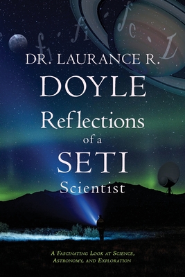 Reflections of a SETI Scientist By Laurance R. Doyle Cover Image