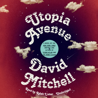 Utopia Avenue: A Novel By David Mitchell, Ralph Lister (Read by) Cover Image