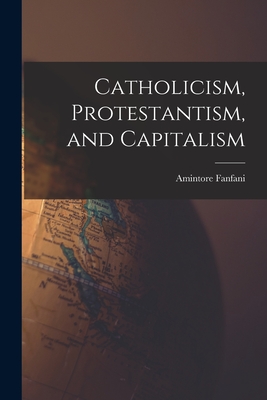 Catholicism, Protestantism, and Capitalism Cover Image