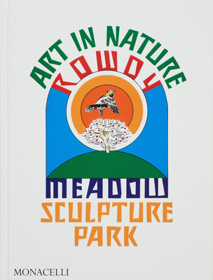 Art in Nature: Rowdy Meadow Sculpture Park