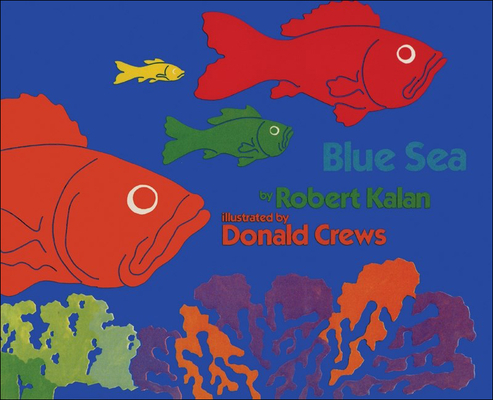 Blue Sea (Mulberry Books) By Robert Kalan, Donald Crews (Illustrator) Cover Image