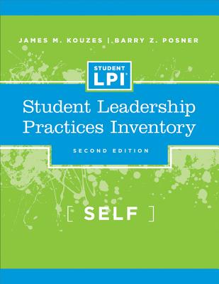 The Student Leadership Practices Inventory: Self Assessment (J-B Leadership Challenge: Kouzes/Posner #59) Cover Image
