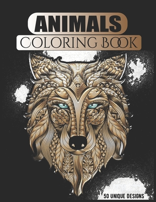 Animals Coloring Book 50 Unique designs: Stress Reliving and