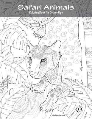 Safari Animals Coloring Book for Grown-Ups 1 By Nick Snels Cover Image