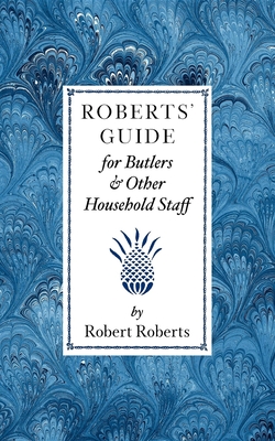 Roberts' Guide for Butlers & Household St Cover Image