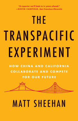 The Transpacific Experiment: How China and California Collaborate and Compete for Our Future Cover Image