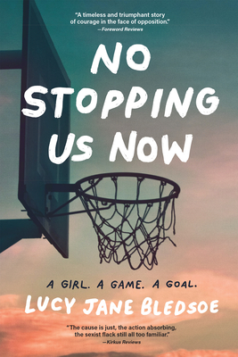 NO STOPPING US NOW - By Lucy Jane Bledsoe