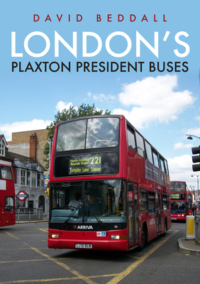 London's Plaxton President Buses By David Beddall Cover Image