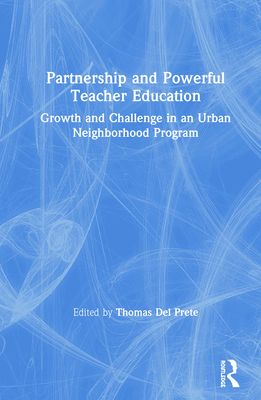 Partnership and Powerful Teacher Education: Growth and Challenge in an Urban Neighborhood Program Cover Image