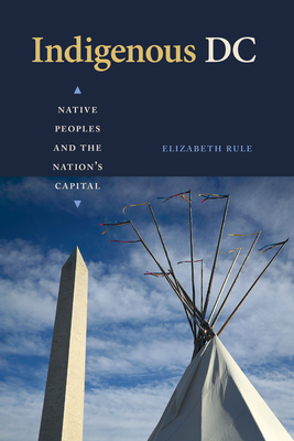 Indigenous DC: Native Peoples and the Nation's Capital Cover Image