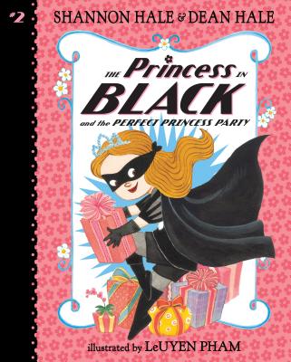 The Princess in Black and the Perfect Princess Party: #2 By Shannon Hale, Dean Hale, Leuyen Pham (Illustrator) Cover Image
